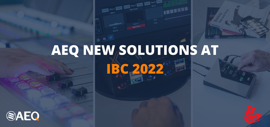 AEQ returns in person to IBC Show 2022 in September