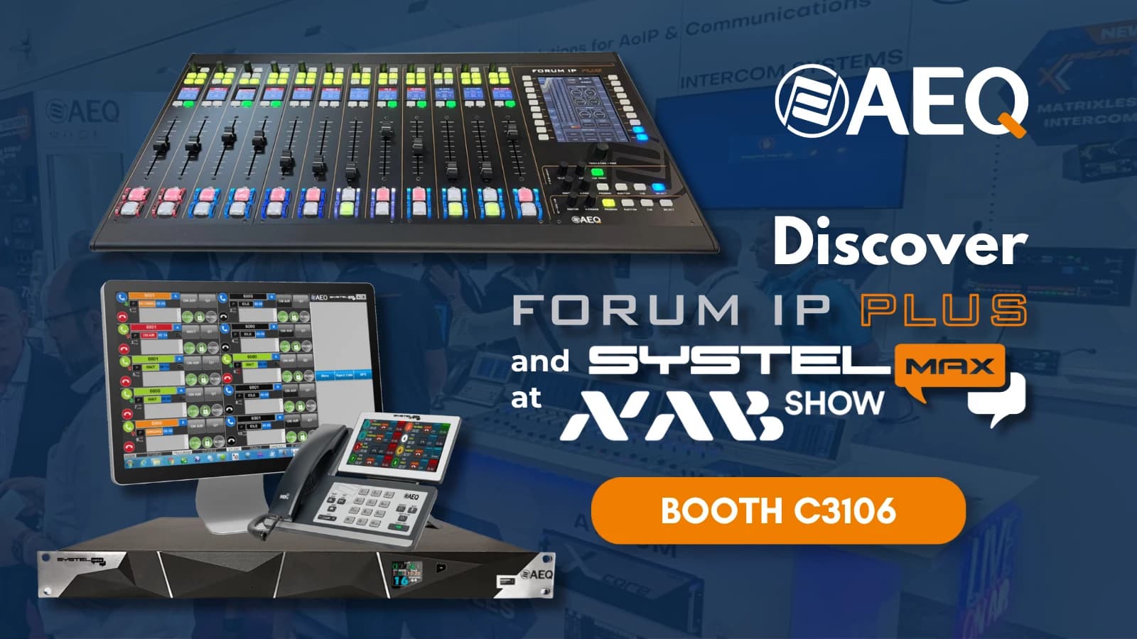 AEQ heads to NAB 2026 with FORUM IP PLUS and SYSTEL MAX