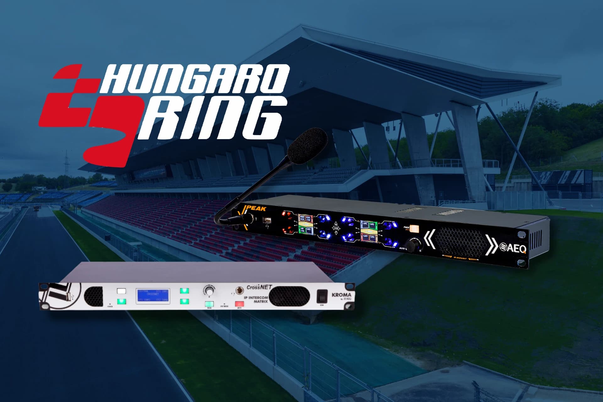 AEQ Intercom Systems for the redevelopment of the Hungaroring circuit with AV365.HU